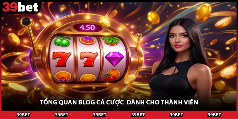 Tổng quan blog cá cược dành cho thành viên